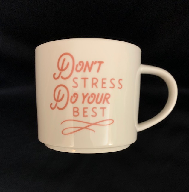 2021 Don't Stress Do Your Best mug IMG_2602